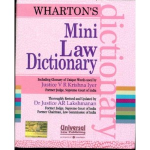 Universal's Wharton's Mini Law Dictionary by Dr. Justice A.R. Laxmanan [English- English]